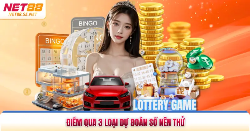 Điểm qua 3 loại dự đoán số nên thử