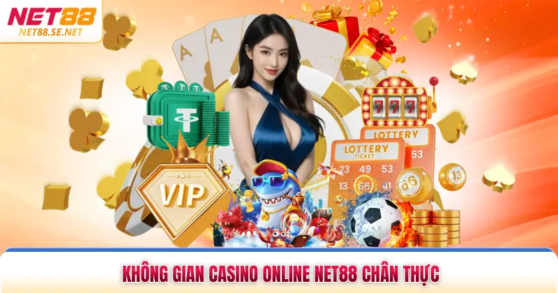 Không gian casino online NET88 chân thực