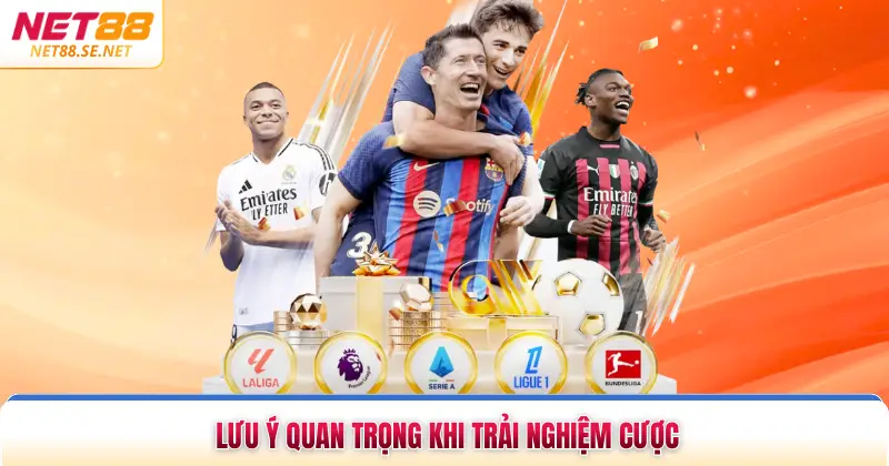 Lưu ý quan trọng khi trải nghiệm cược