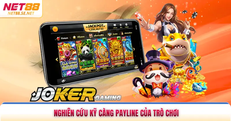 Nghiên cứu kỹ càng payline của trò chơi
