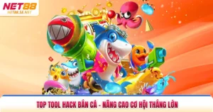 Top Tool Hack Bắn Cá - Nâng Cao Cơ Hội Thắng Lớn