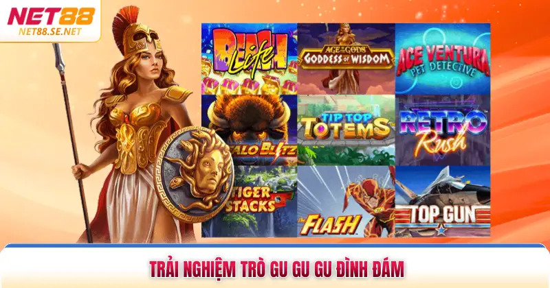 Trải nghiệm trò Gu Gu Gu đình đám